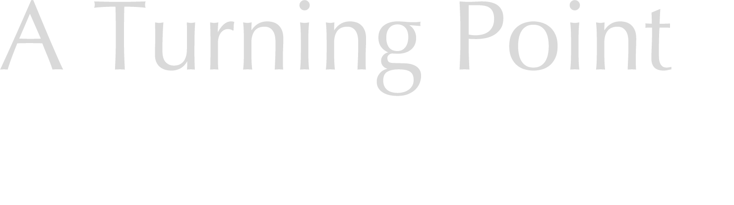 A Turning Point