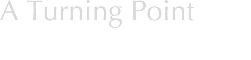 A Turning Point